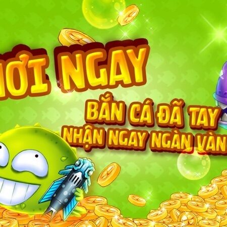 iCá ZingPlay – Game bắn cá vui nhộn, hấp dẫn số 1 hiện nay
