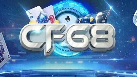 Game club đổi thưởng CF68 – Sân chơi giải trí uy tín, chất lượng